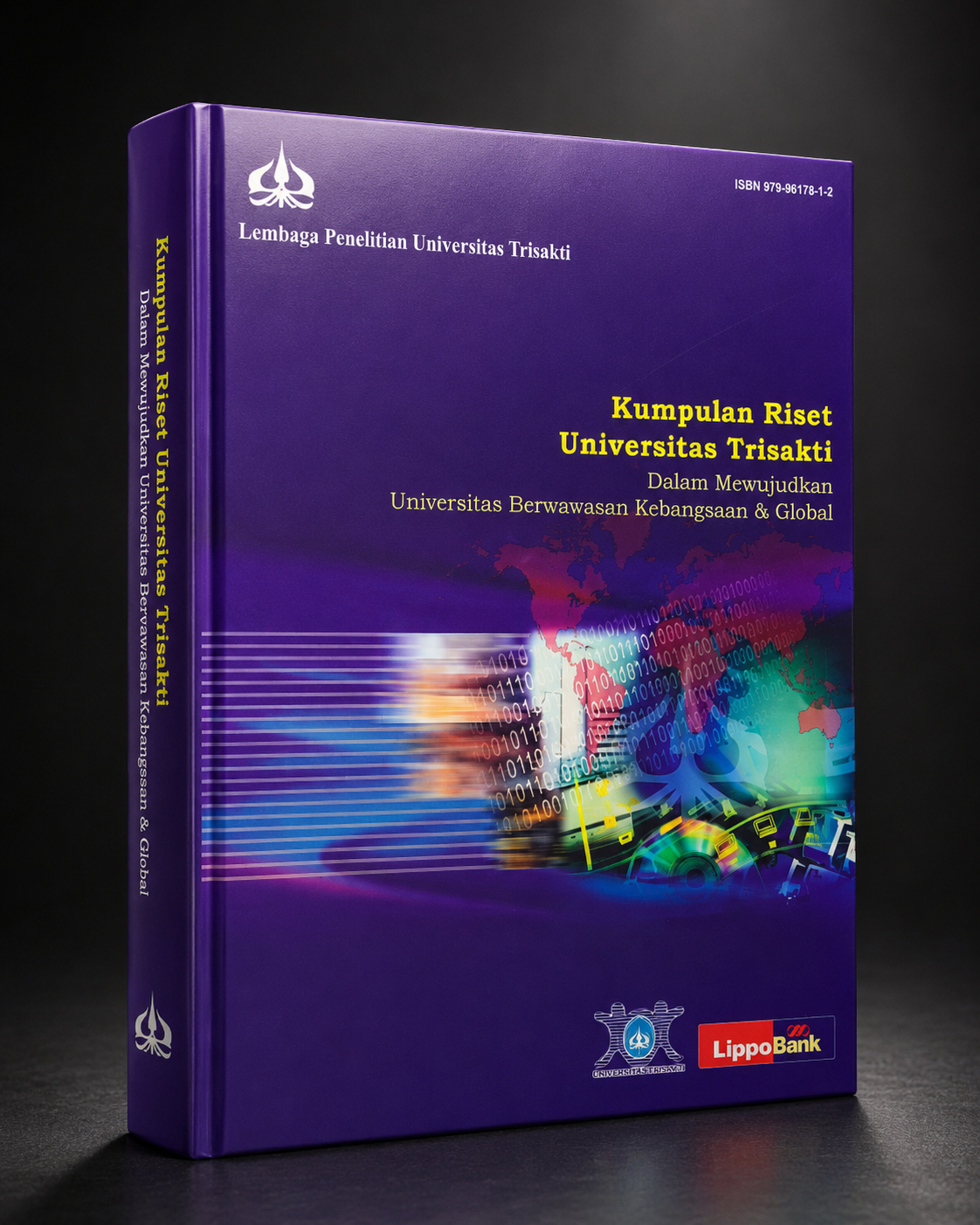 KUMPULAN RISET UNIVERSITAS TRISAKTI "DALAM MEWUJUDKAN UNIVERSITAS BERWAWASAN KEBANGSAAN DAN GLOBAL"